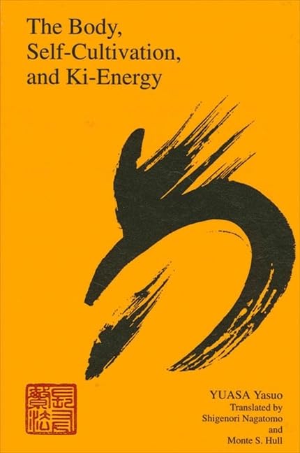 The Body, Self-Cultivation, and Ki-Energy Philosophy
