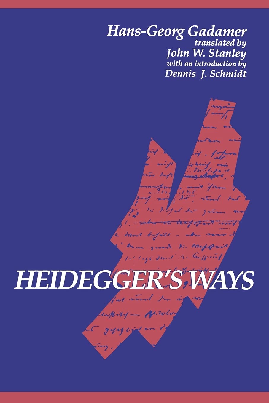 Heidegger's Ways (Suny Series in Contemporary Continental Philosophy) Philosophy
