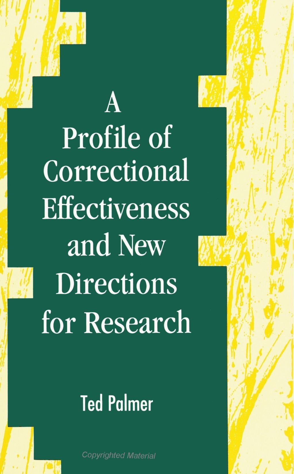 A Profile of Correctional Effectiveness and New Directions for Research Law