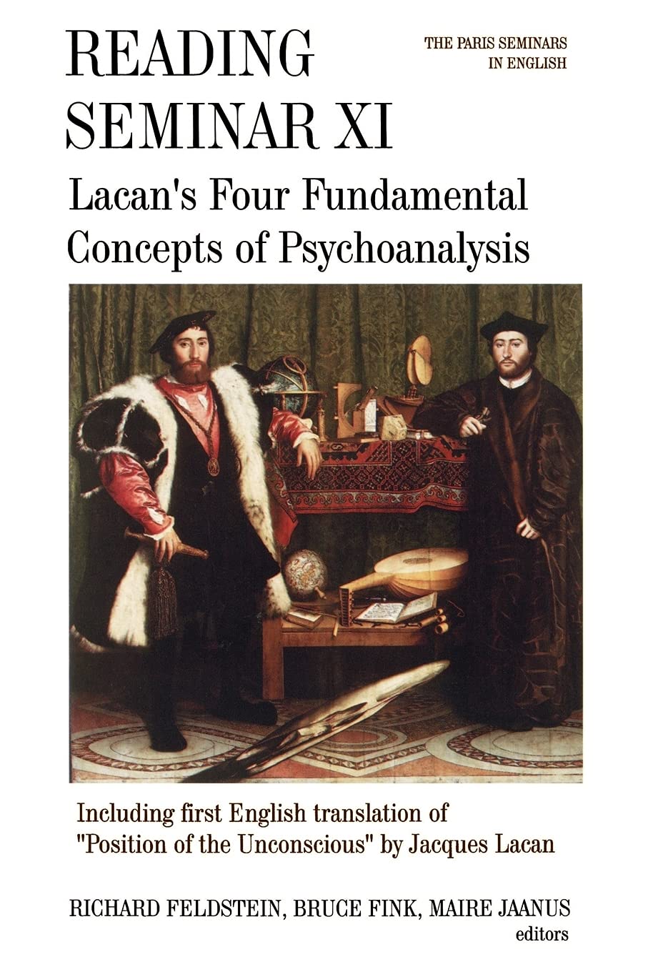 Reading Seminar XI: Lacan's Four Fundamental Concepts of Psychoanalysis: The Paris Seminars in English (Suny Series, Psychoanalysis & Culture) Philosophy