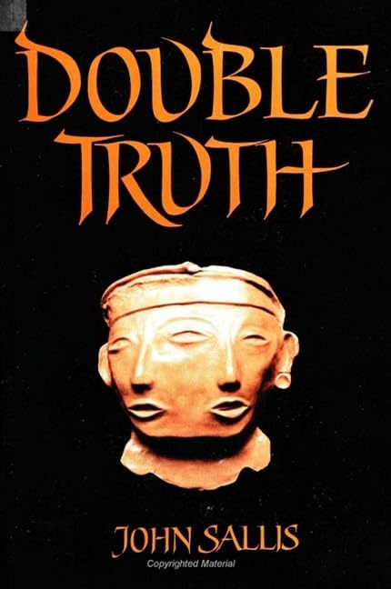 Double Truth (Suny Series in Contemporary Continen (Suny Series in Contemporary Continental Philosophy) Philosophy