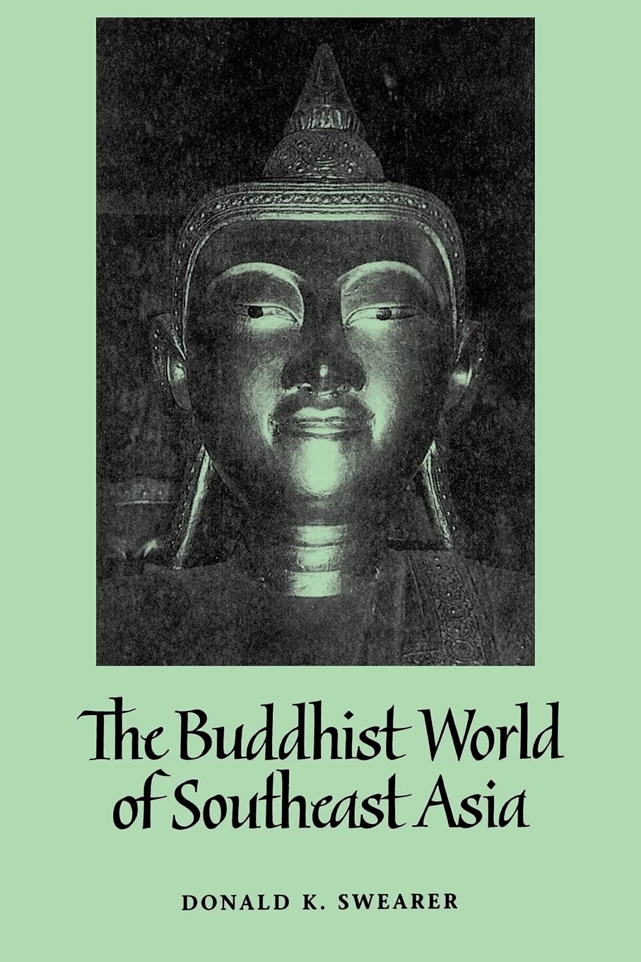 The Buddhist World of Southeast Asia (Suny Series in Religion) Philosophy