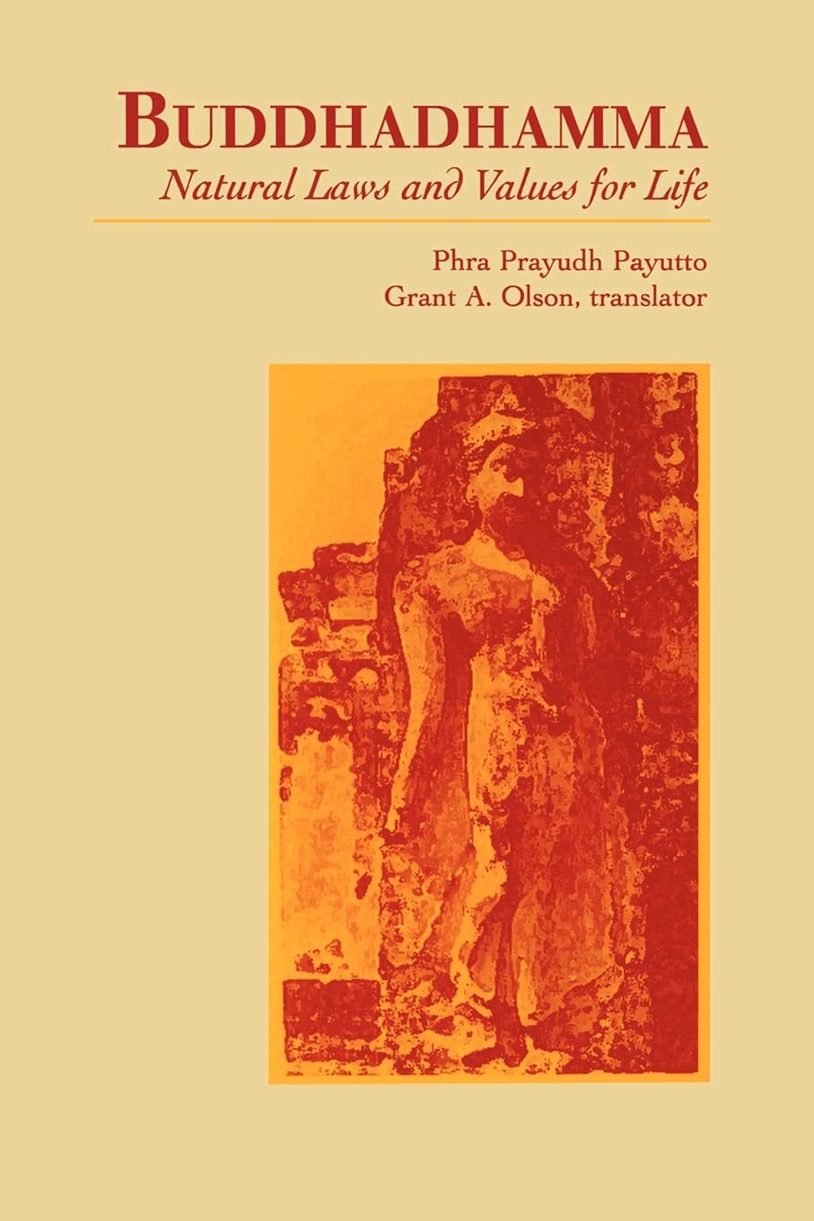 Buddhadhamma: Natural Laws and Values for Life (Suny Series in Buddhist Studies) Religion & Esotericism