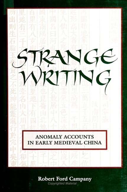 Strange Writing: Anomaly Accounts in Early Medieval China (SUNY series in Chinese Philosophy and Culture) Social Sciences