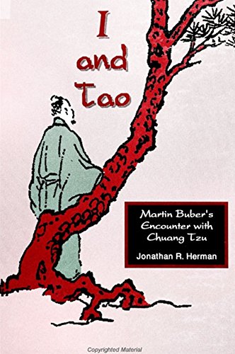 I and Tao: Martin Buber's Encounter With Chuang Tzu Philosophy