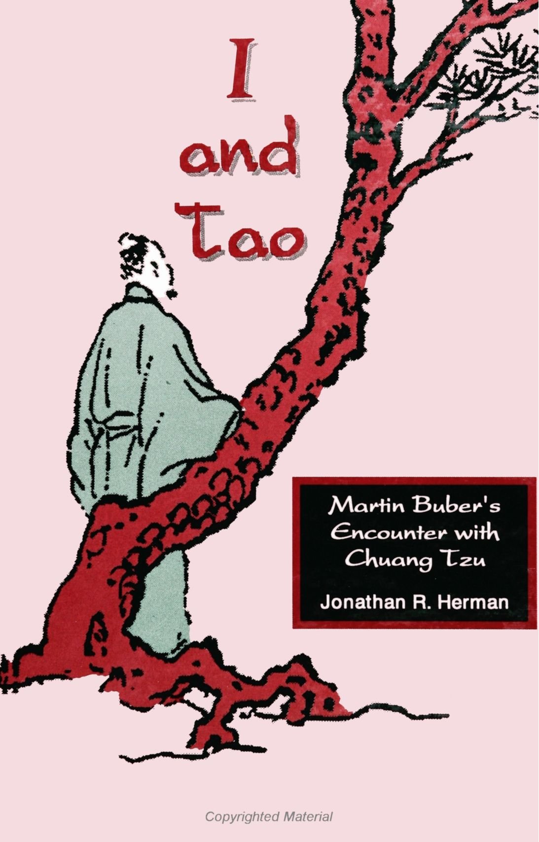 I and Tao: Martin Buber's Encounter With Chuang Tzu Philosophy