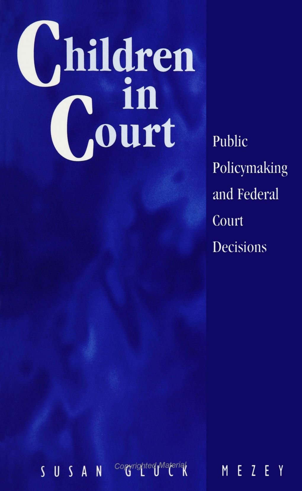 Children in Court: Public Policymaking and Federal Court Decisions Law