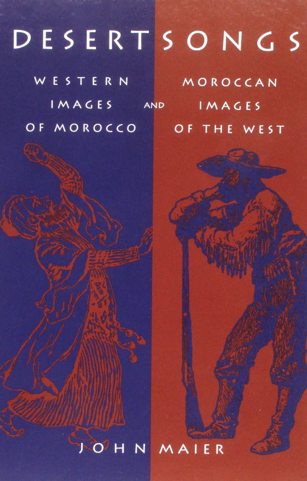 Desert Songs: Western Images of Morocco and Moroccan Images of the West (S U N Y SERIES, MARGINS OF LITERATURE) Contemporary literature Books