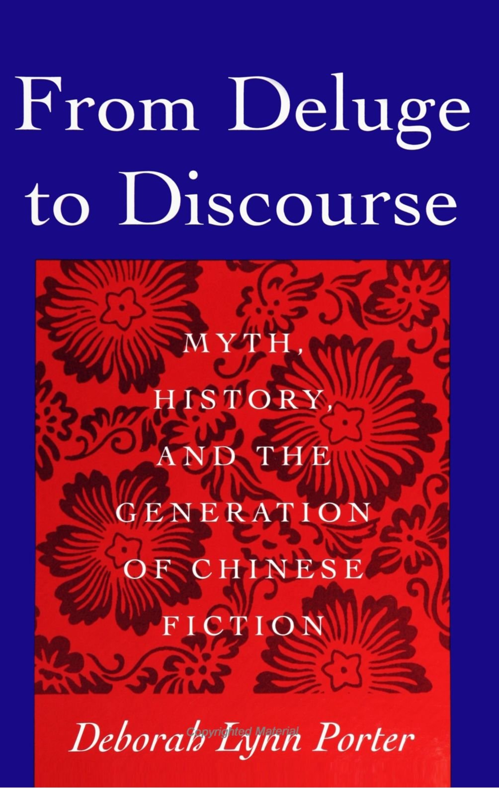 From Deluge to Discourse: Myth, History, and the Generation of Chinese Fiction (SUNY Series in Chinese Philosophy and Culture) Social Sciences