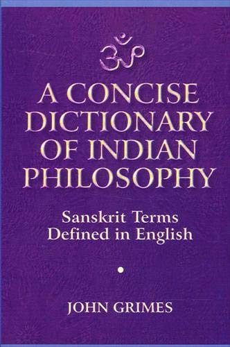 A Concise Dictionary of Indian Philosophy: Sanskrit Terms Defined in English Philosophy
