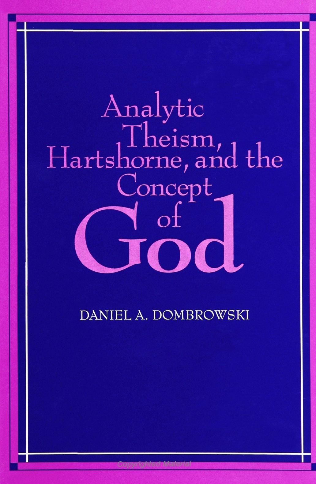 Analytic Theism, Hartshorne, and the Concept of God (S U N Y Series in Philosophy) Philosophy