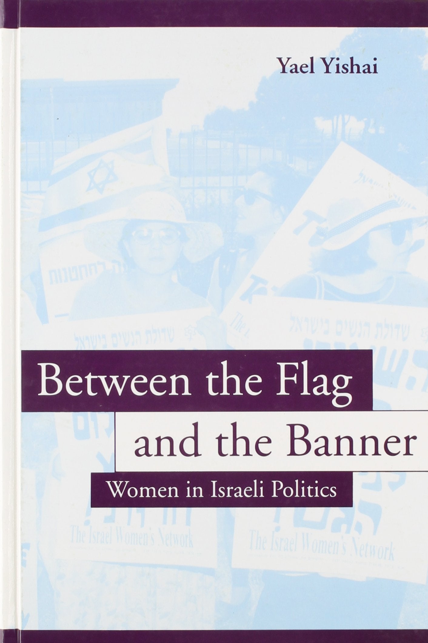 Between the Flag and the Banner: Women in Israeli Politics (Suny Series in Israeli Studies) Books