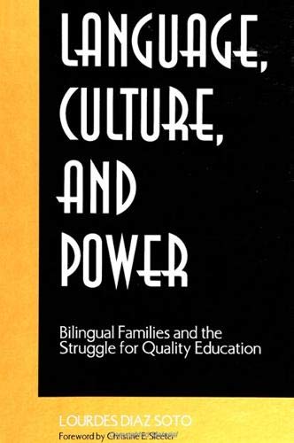 Language, Culture, and Power: Bilingual Families and the Struggle for Quality Education (Suny Series, the Social Context of Education) Learning & Reference