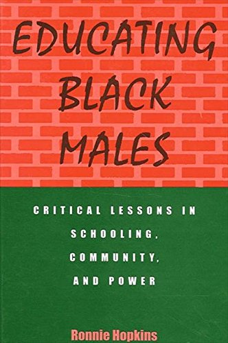 Educating Black Males: Critical Lessons in Schooling, Community, and Power (Suny Series, Urban Voices, Urban Visions) Books