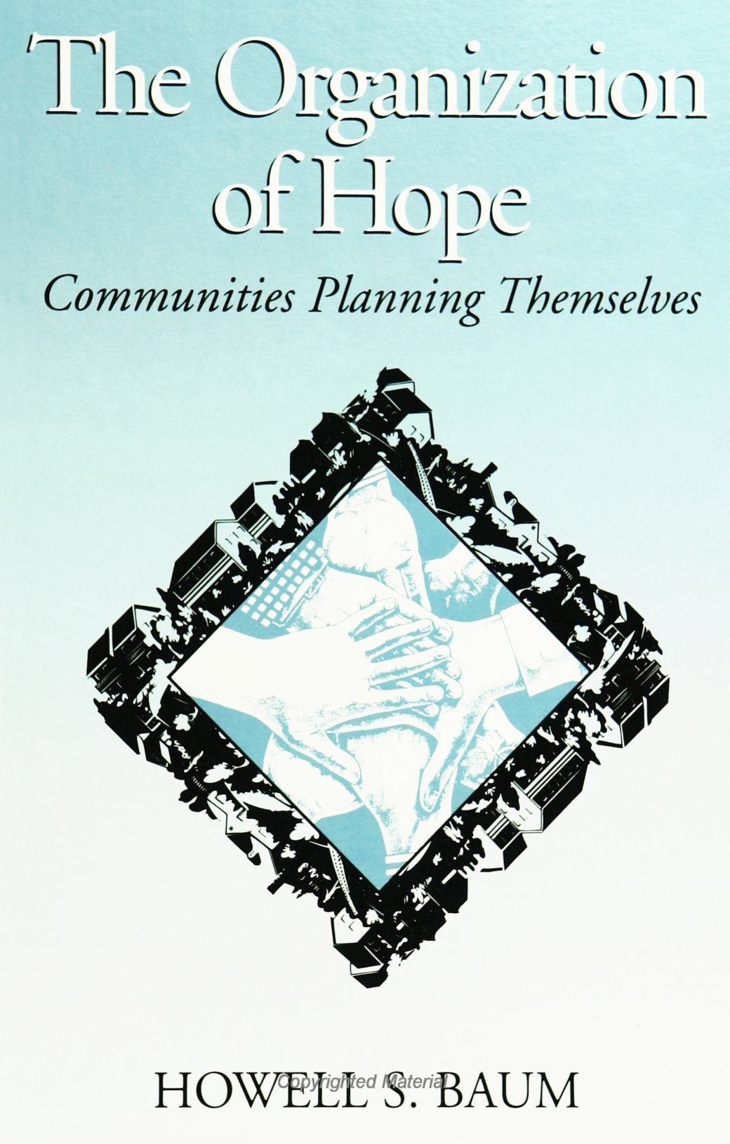 The Organization of Hope: Communities Planning Themselves (Suny Series on Urban Public Policy) Social Sciences