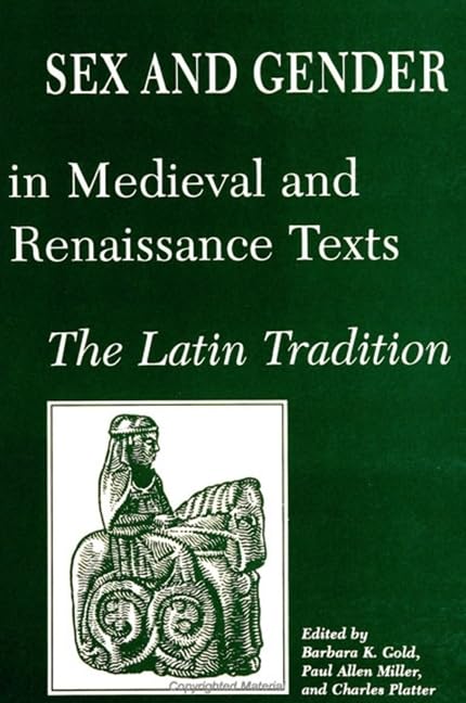 Sex and Gender in Medieval and Renaissance Texts: The Latin Tradition (Suny Series in Medieval Studies) Books