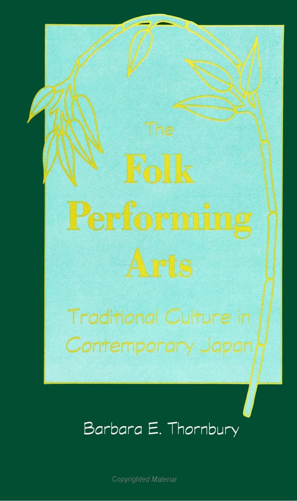 The Folk Performing Arts: Traditional Culture in Contemporary Japan (Suny Series in Contemporary) Social Sciences