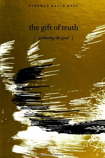 The Gift of Truth: Gathering the Good Philosophy