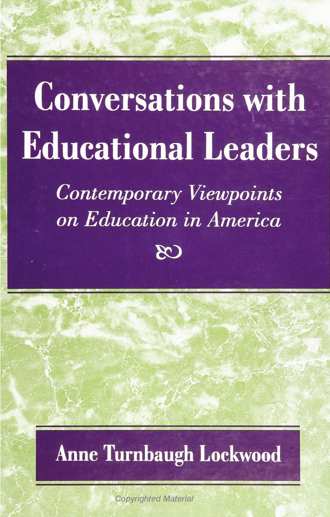 Conversations With Educational Leaders: Contemporary Viewpoints on Education in America (Suny Series, Frontiers in Education) Learning & Reference