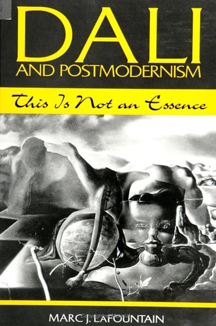 Dali and Postmodernism: This Is Not an Essence (Suny Series in Postmodern Culture) General education