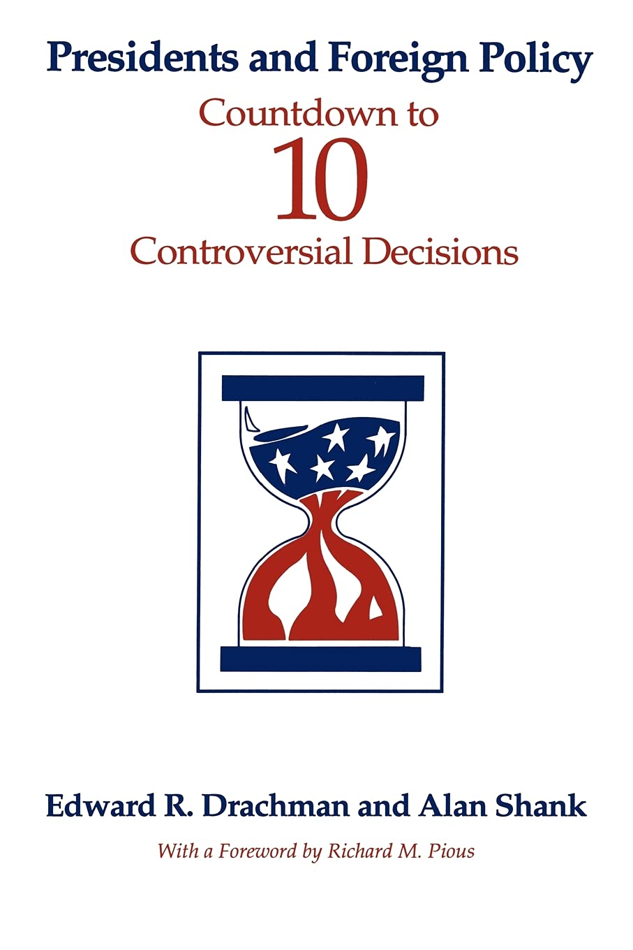 Presidents and Foreign Policy: Countdown to Ten Controversial Decisions (Suny Series in Leadership Studies) book