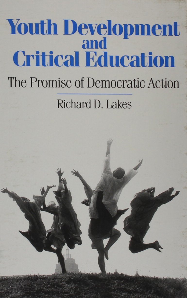 Youth Development and Critical Education: The Promise of Democratic Action (Suny Series, Democracy and Education) Education & Training