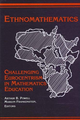 Ethnomathematics: Challenging Eurocentrism in Mathematics Education (S U N Y SERIES, REFORM IN MATHEMATICS EDUCATION) Learning & Reference