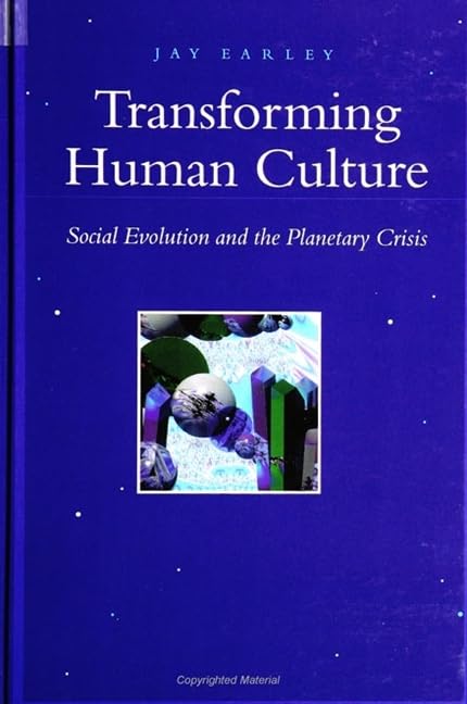 Transforming Human Culture: Social Evolution and the Planetary Crisis (Suny Series in Constructive Postmodern Thought) Social Sciences