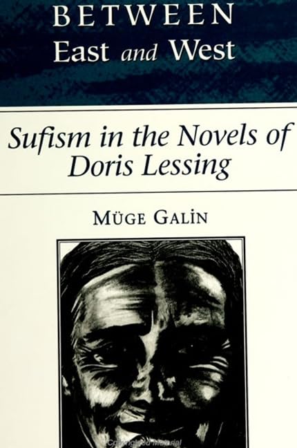 Between East and West: Sufism in the Novels of Doris Lessing Contemporary literature