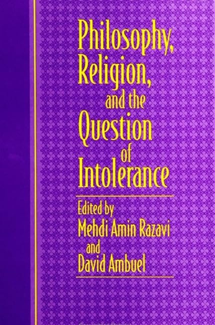 Philosophy, Religion, and the Question of Intolerance Philosophy