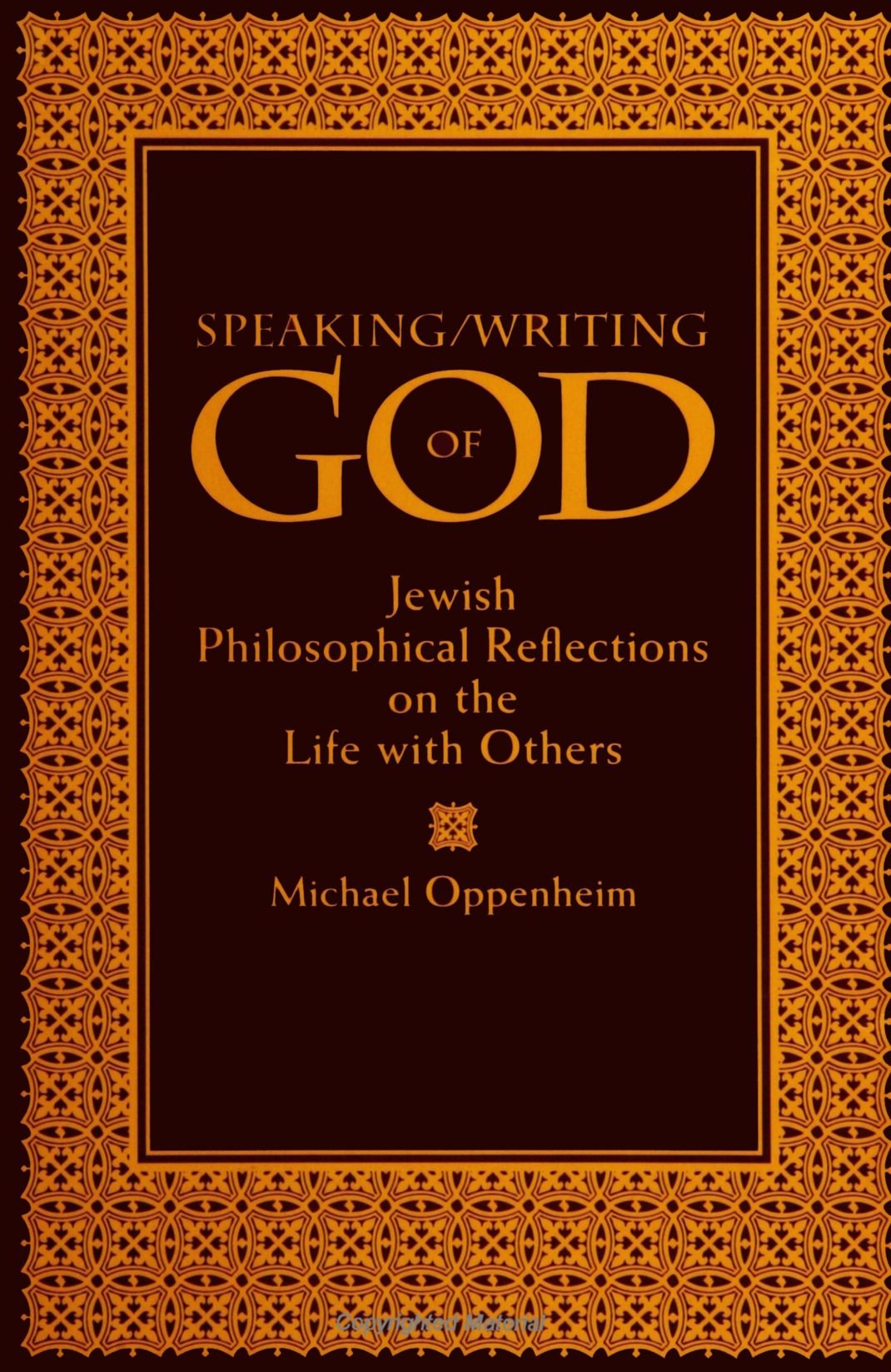 Speaking/Writing of God: Jewish Philosophical Reflections on the Life Wi: Jewish Philosophical Reflections on the Life With Others (Suny Series in Israeli Studies) Philosophy