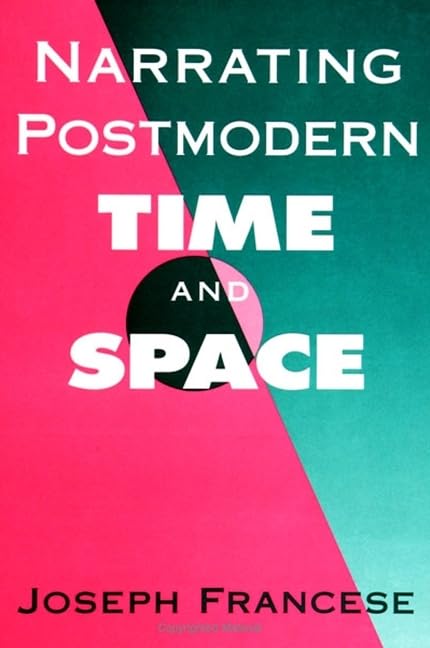 Narrating Postmodern Time and Space (Suny Series in Postmodern Culture) General education