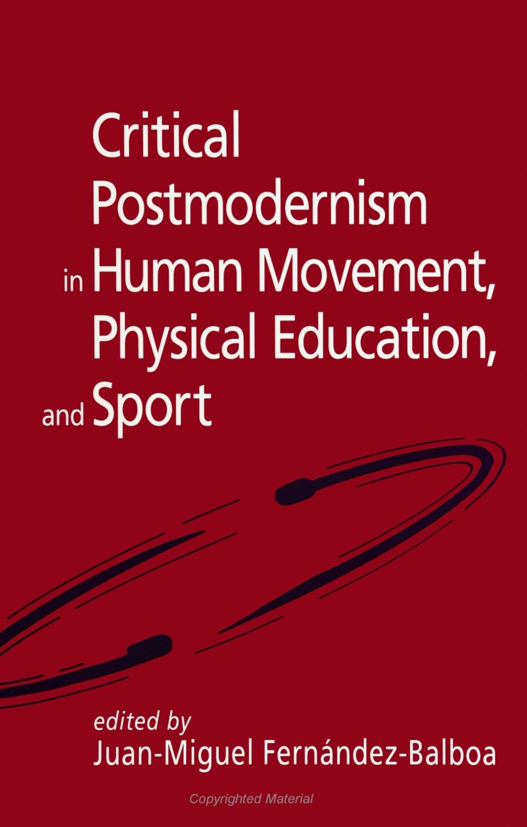 Critical Postmodernism in Human Movement, Physical Education, and Sport: Rethinking the Profession (Suny Series on Sport, Culture and Social Relations) Medicine