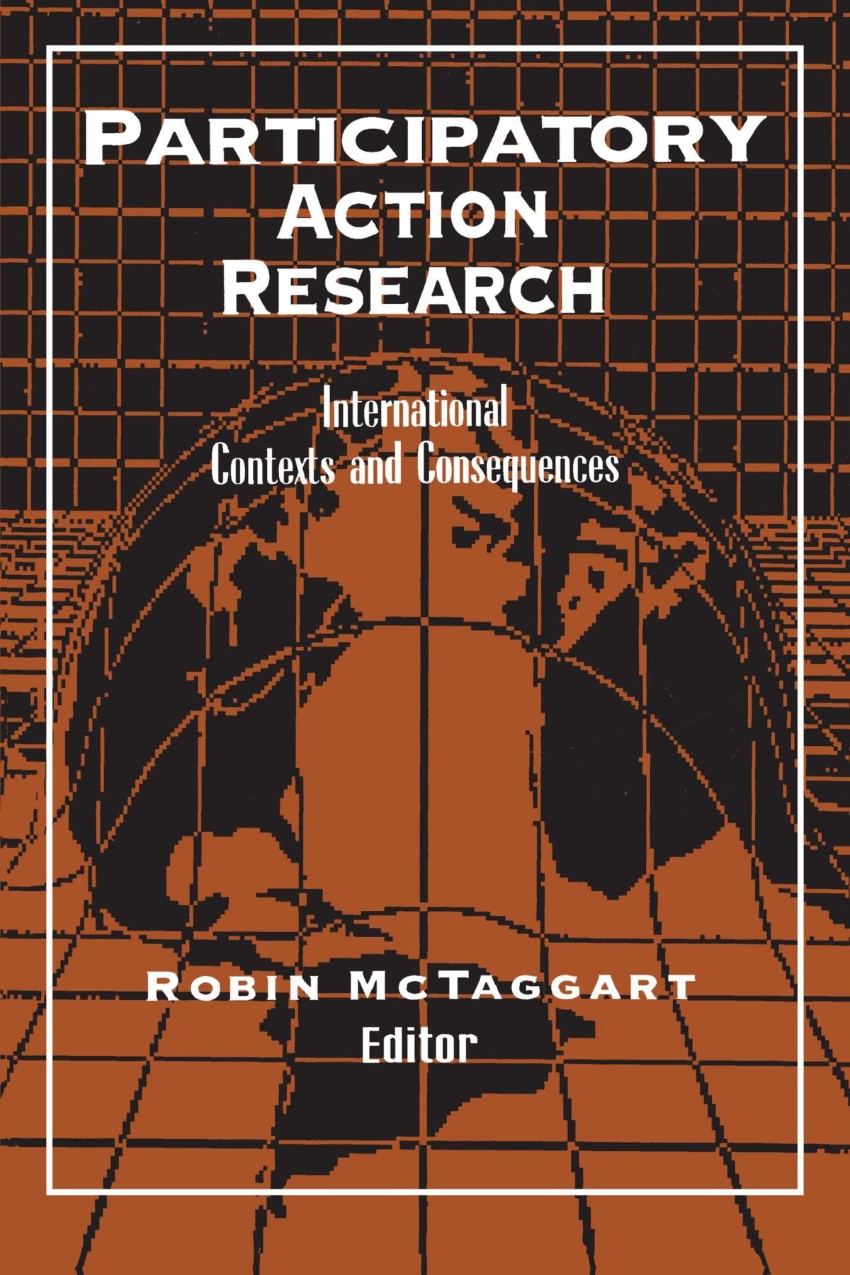 Participatory Action Research: International Contexts and Consequences (S U N Y Series in Teacher Preparation and Development) Social Sciences