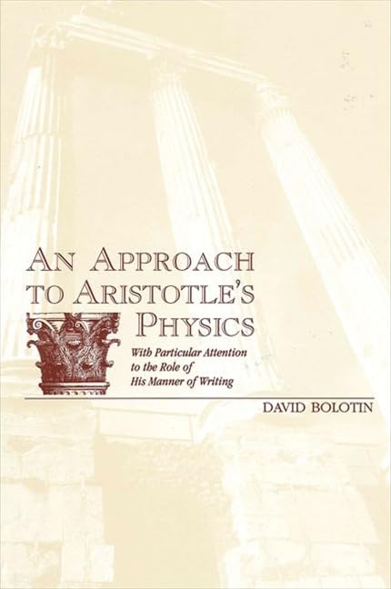 An Approach to Aristotle's Physics: With Particular Attention to the Role of His Manner of Writing Philosophy