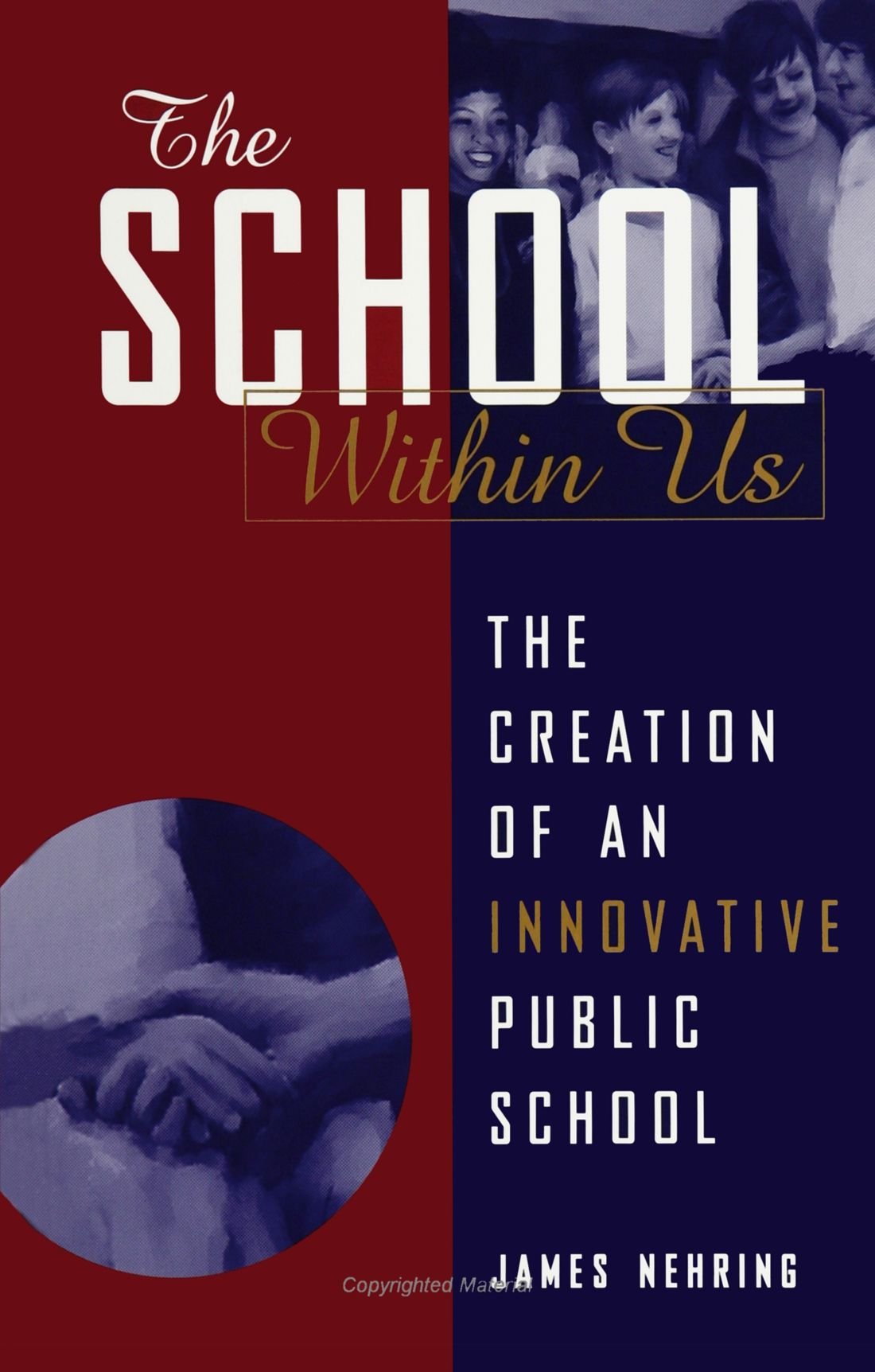 The School Within Us: The Creation of an Innovative Public School (Suny Series, Democracy and Education) Education & Training