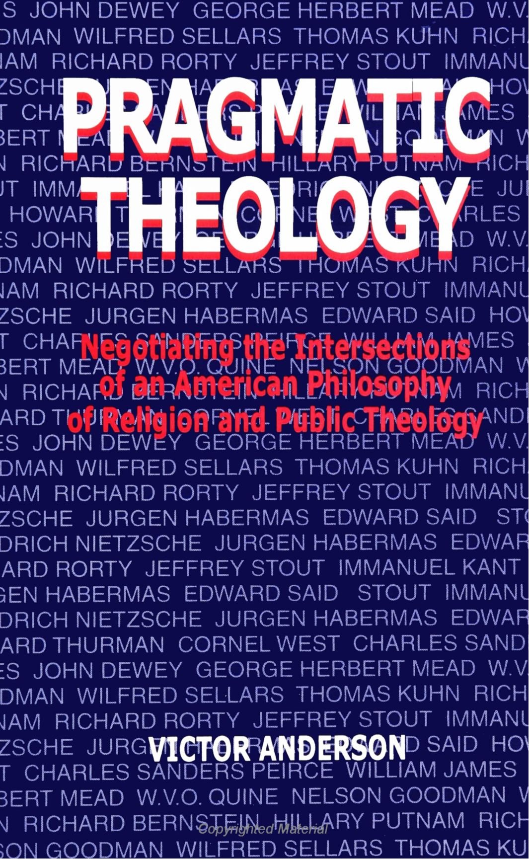 Pragmatic Theology: Negotiating the Intersections of an American Philosophy of Religion and Public Theology (Suny Series, Religion and American Public Life) Philosophy