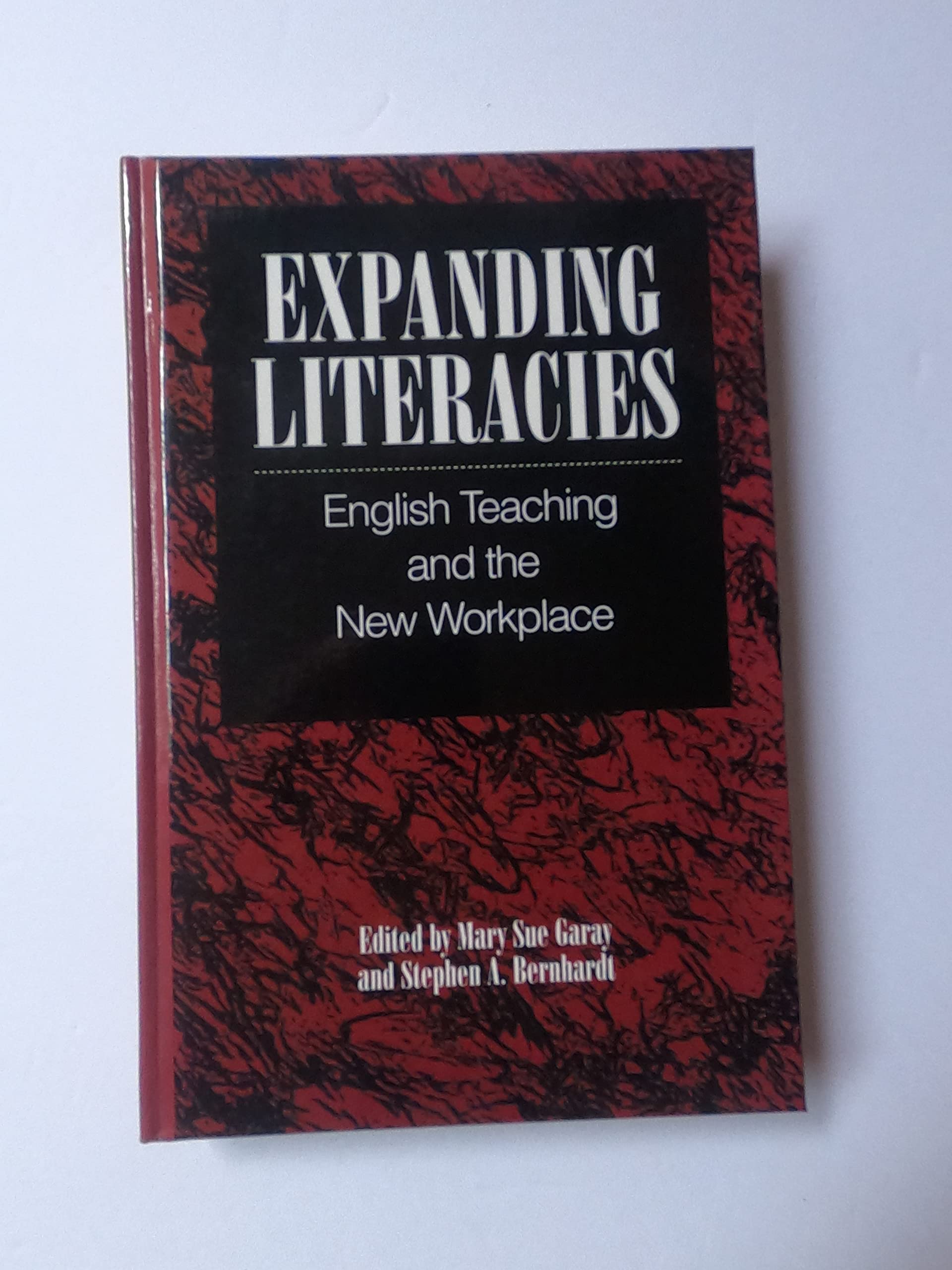 Expanding Literacies: English Teaching and the New Workplace (S U N Y SERIES, LITERACY, CULTURE, AND LEARNING) Social Sciences