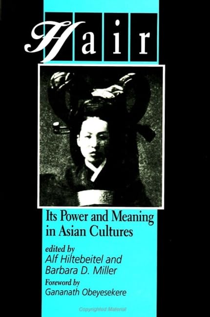 Hair: Its Power and Meaning in Asian Cultures Books