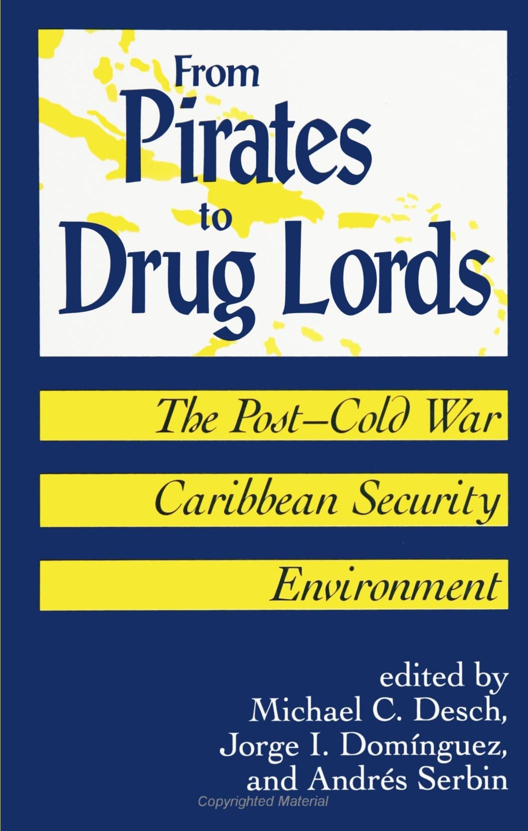From Pirates to Drug Lords: The Post-Cold War Caribbean Security Environment (Suny Series in Global Politics) Politics & History