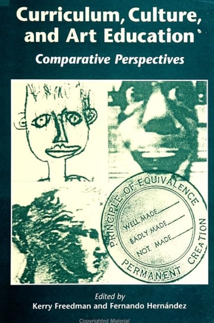 Curriculum, Culture, and Art Education: Comparative Perspectives (Suny Series, Innovations in Curriculum) Books