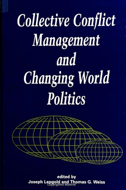 Collective Conflict Management and Changing World Politics (Suny Series in Global Politics) Business, Finance & Career