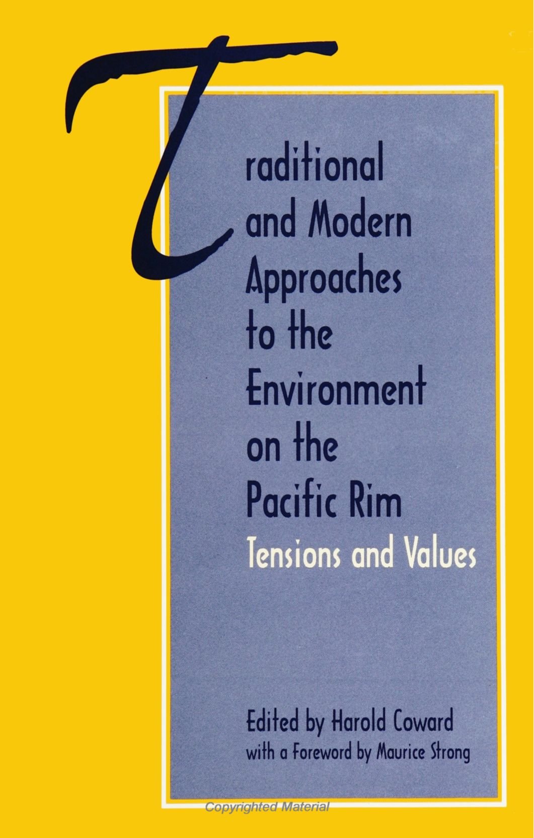 Traditional and Modern Approaches to the Environment on the Pacific Rim: Tensions and Values Business & Technology