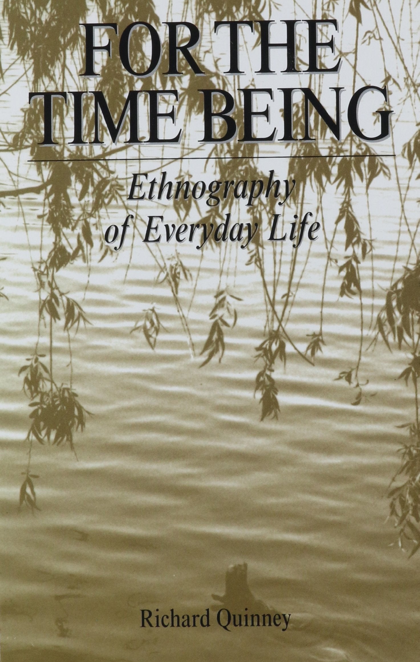For the Time Being: Ethnography of Everyday Life General education