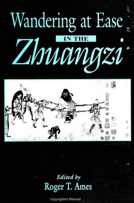 Wandering at Ease in the Zhuangzi (Suny Series in Chinese Philosophy & Culture) Philosophy