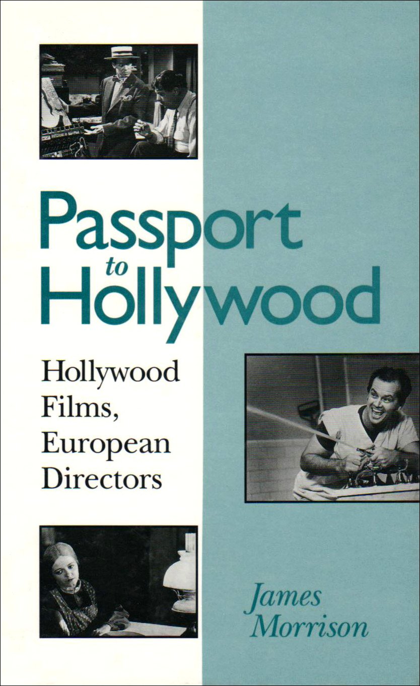 Passport to Hollywood: Hollywood Films, European Directors: Hollywood Flims, European Directors (Suny Series in Postmodern Culture) Social Sciences