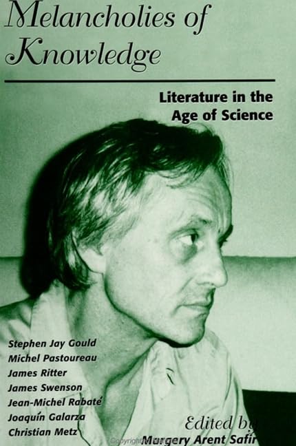 Melancholies of Knowledge: Literature in the Age of Science (S U N Y SERIES, MARGINS OF LITERATURE) Contemporary literature Books