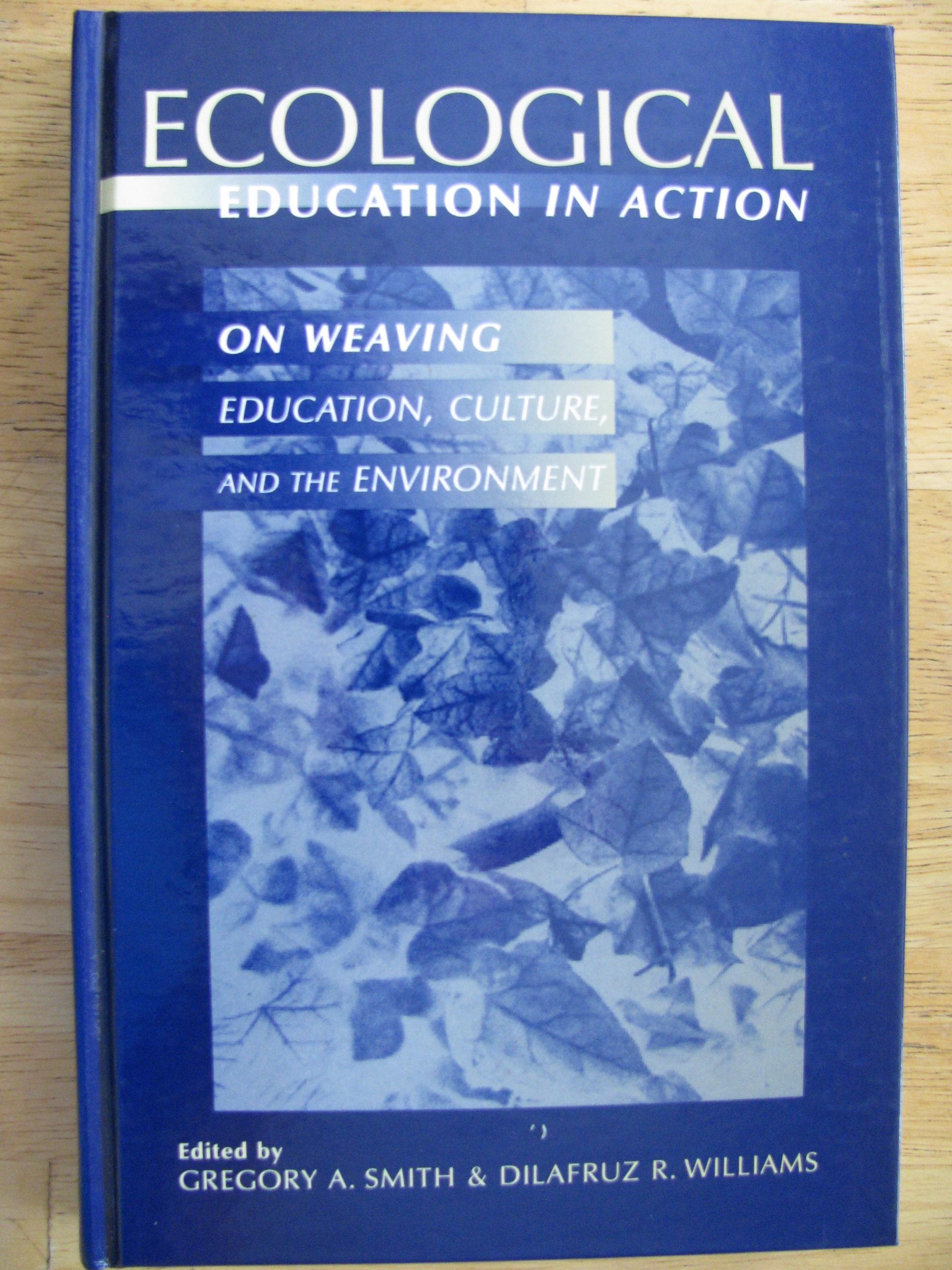 Ecological Education in Action: On Weaving Education, Culture, and the Environment Education & Training
