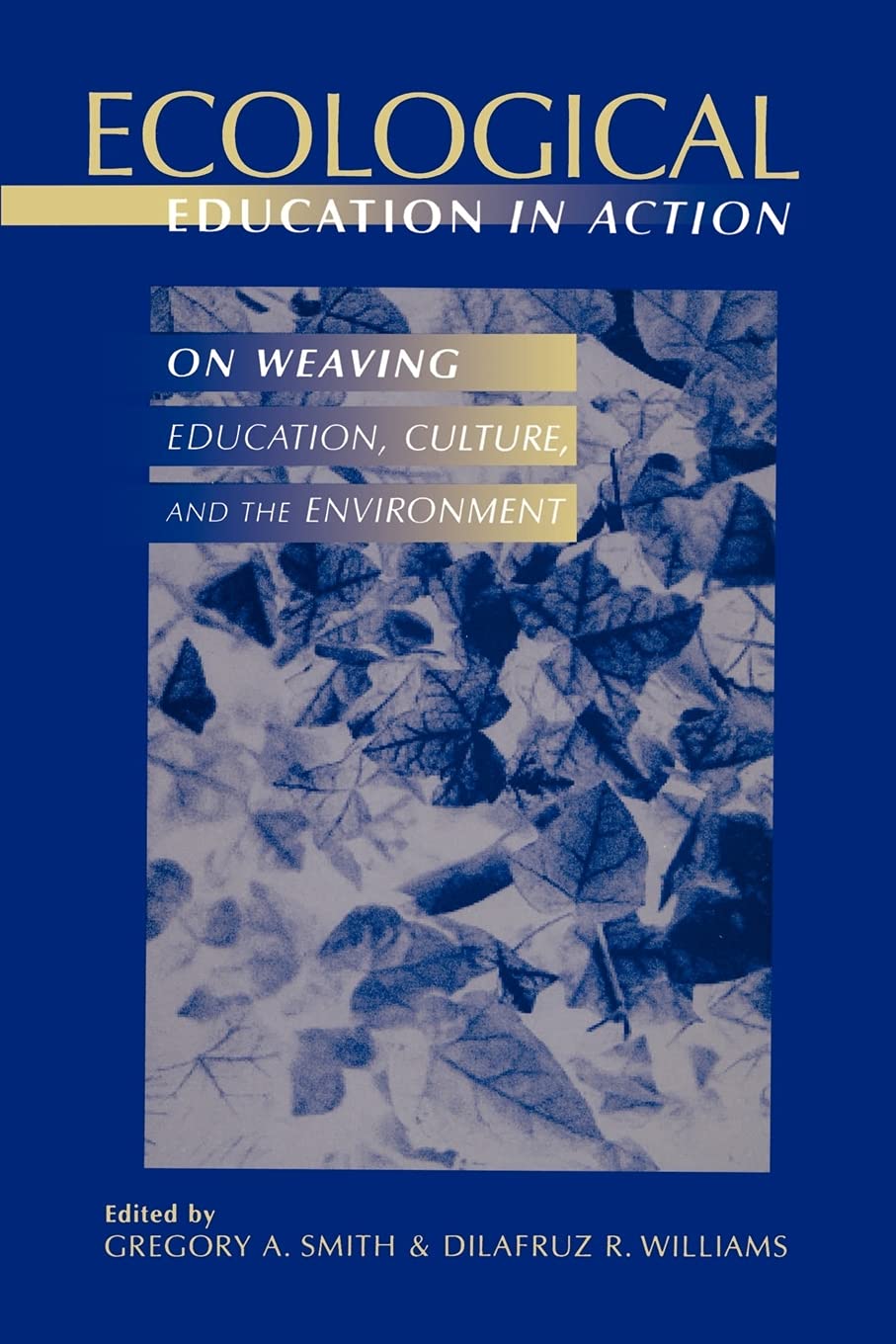 Ecological Education in Action: On Weaving Education, Culture, and the Environment Education & Training