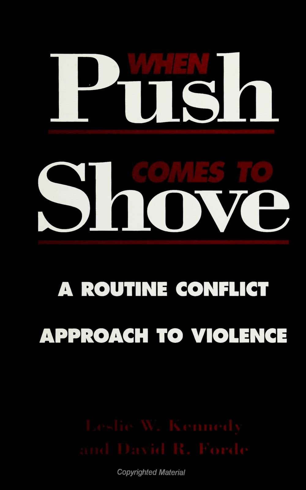 When Push Comes to Shove: A Routine Conflict Approach to Violence (Suny Series in Violence) Law